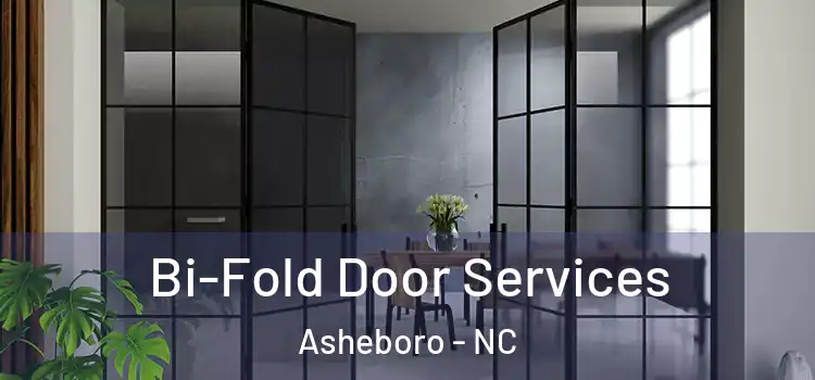 Bi-Fold Door Services Asheboro - NC
