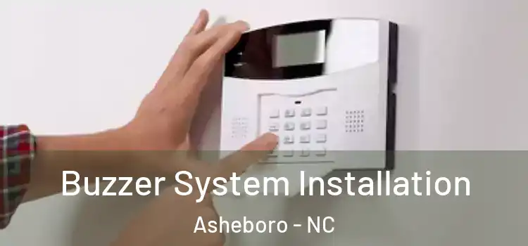 Buzzer System Installation Asheboro - NC