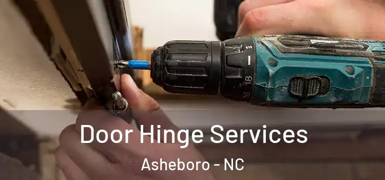 Door Hinge Services Asheboro - NC