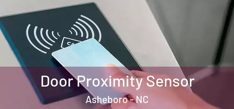 Door Proximity Sensor Asheboro - NC