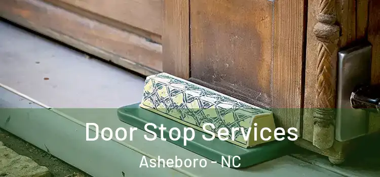 Door Stop Services Asheboro - NC