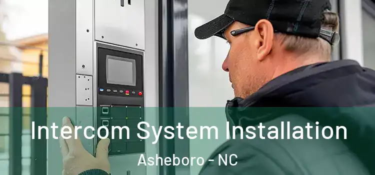 Intercom System Installation Asheboro - NC