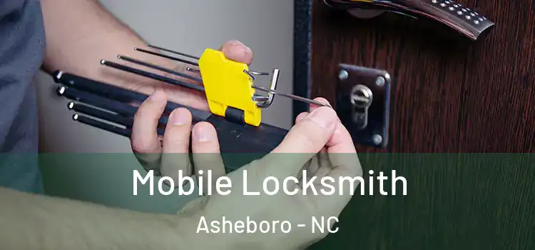 Mobile Locksmith Asheboro - NC