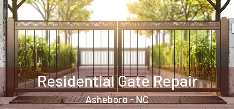 Residential Gate Repair Asheboro - NC