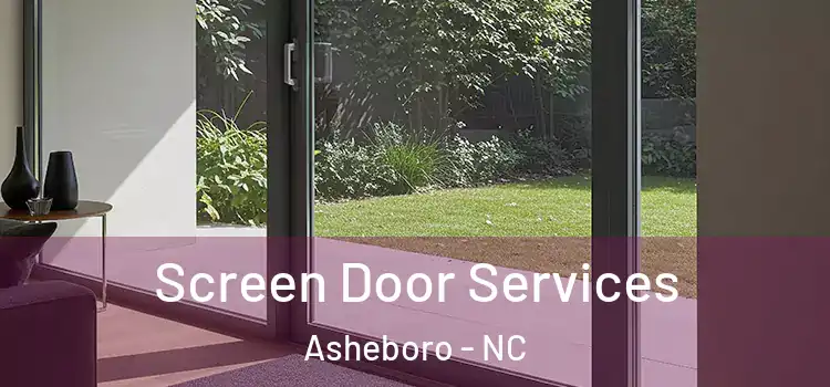 Screen Door Services Asheboro - NC